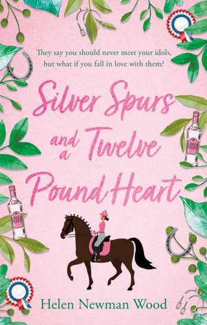 Silver Spurs and a Twelve Pound Heart de Helen Newman Wood