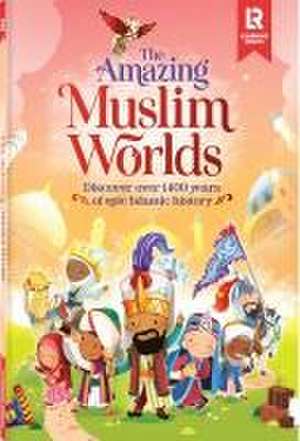 The Amazing Muslim Worlds de Zaheer Khatri