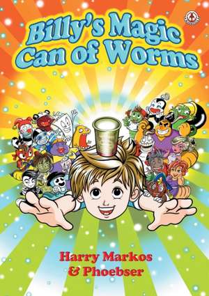 Billy's Magic Can of Worms de Harry Markos