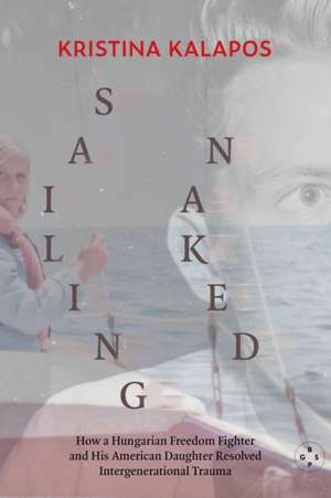 Sailing Naked de Kristina Kalapos