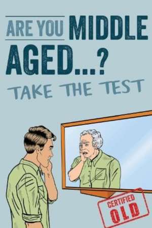 Are You Middle Aged Yet? de Books by Boxer