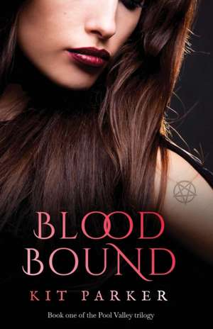 Blood Bound de Kit Parker