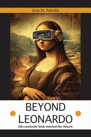 Beyond Leonardo de Avio Mattiozzi Petralia