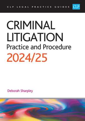 Criminal Litigation: 2024/2025 de Sharpley