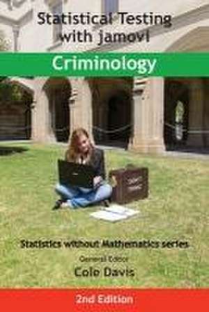 Statistical Testing with jamovi Criminology de Cole Davis