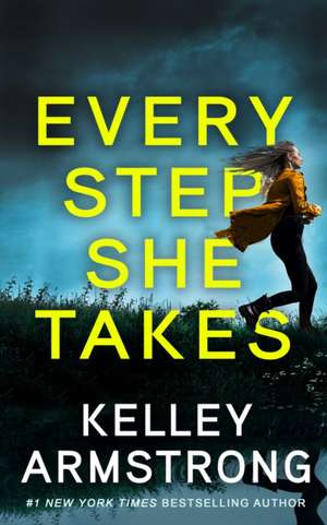 Every Step She Takes de Kelley Armstrong