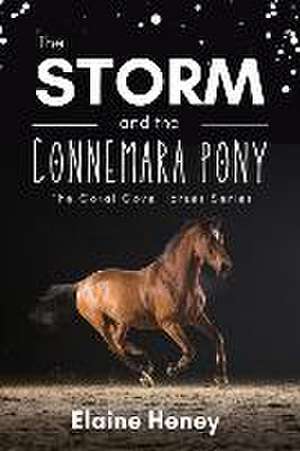 The Storm and the Connemara Pony - The Coral Cove Horses Series de Elaine Heney