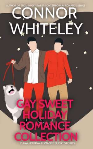 Gay Holiday Romance Short Story Collection de Connor Whiteley