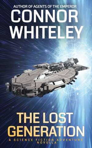 The Lost Generation: A Science Fiction Adventure Novella de Connor Whiteley