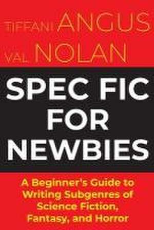 Spec Fic For Newbies de Tiffani Angus