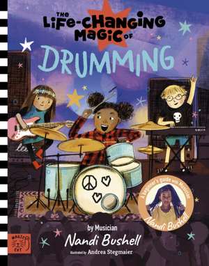 Life Changing Magic of Drumming de Nandi Bushell