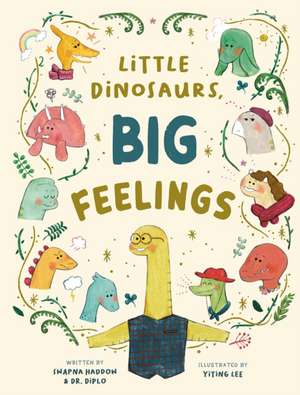 Little Dinosaurs, Big Feelings de Swapna Haddow