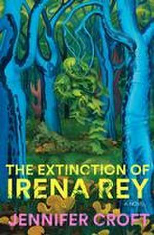 The Extinction of Irena Rey de Jennifer Croft