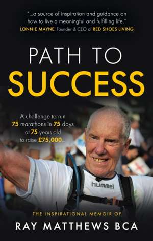 Path to Success de M. D. Matthews, Ray