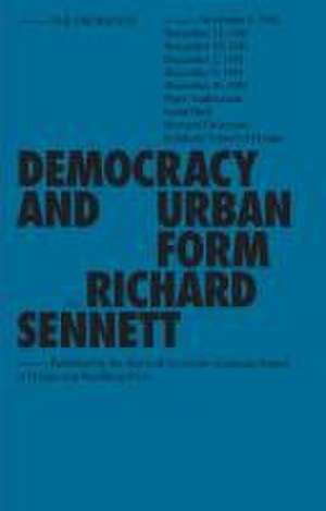 Democracy and Urban Form de Richard Sennett