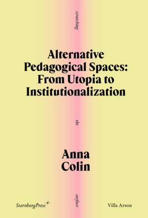 Alternative Pedagogical Spaces de Anna Colin