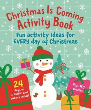 Christmas Is Coming Activity Book de Sarah Walden