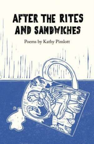 After the Rites and Sandwiches de Kathy Pimlott