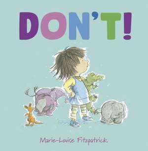 Don't! de Marie-Louise Fitzpatrick