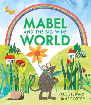 Mabel and the Big Wide World de Paul Stewart