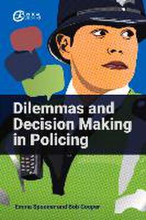 Dilemmas and Decision Making in Policing de Bob Cooper