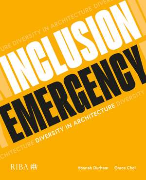 Inclusion Emergency: Diversity in architecture de Hannah Durham