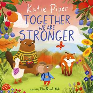 Together We Are Stronger de Katie Piper