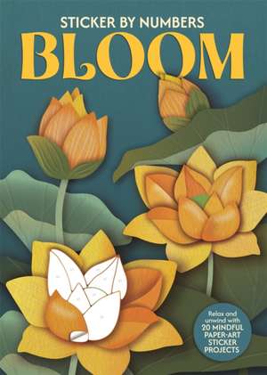 Sticker by Numbers: Bloom de Kate Wilson
