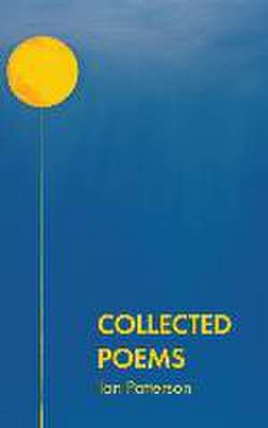 Collected Poems de Ian Patterson