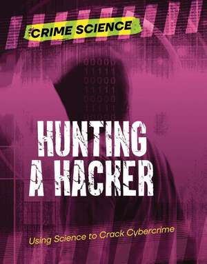 Hunting a Hacker de Sarah Eason