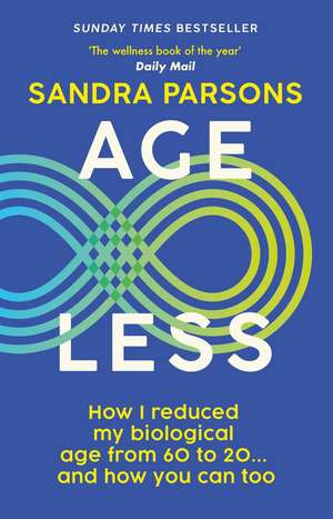 Age Less: 'THE WELLNESS BOOK OF THE YEAR' Daily Mail de Sandra Parsons