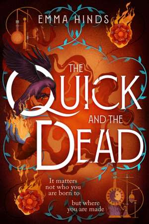 The Quick and the Dead de Emma Hinds