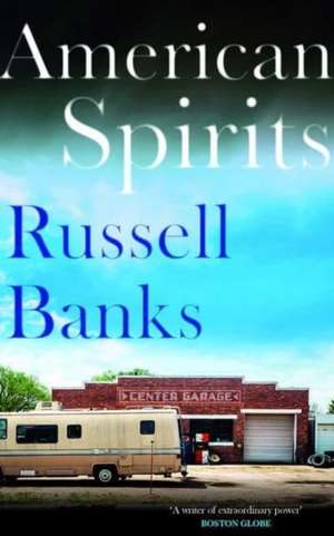 American Spirits de Russell Banks