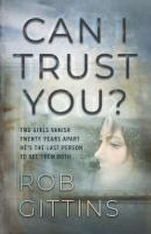 Can I Trust You? de Rob Gittins