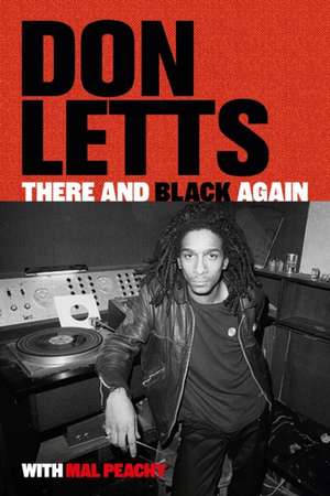 There and Black Again de Don Letts