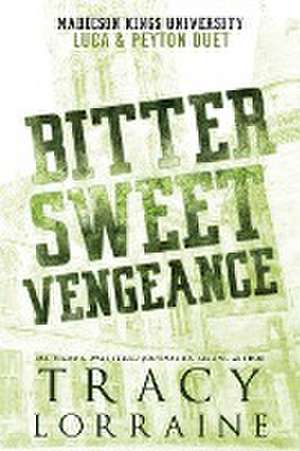 Bitter Sweet Vengeance de Tracy Lorraine