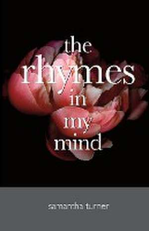 The Rhymes In My Mind de Samantha Turner