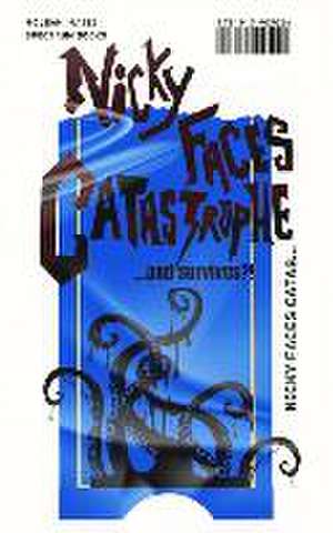 McLean, M: NICKY FACES CATASTROPHE & SURV