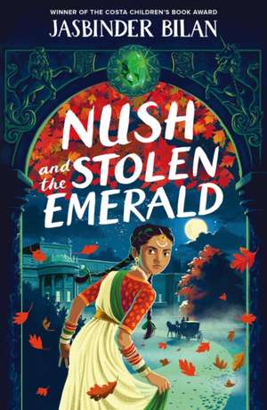 Nush and the Stolen Emerald de Jasbinder Bilan