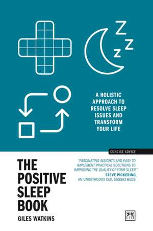 The Positive Sleep Book de Giles Watkins