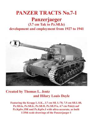 Panzer Tracts No.7-1: Panzerjager (3.7cm Tak to Pz.Sfl.Ic) de Hilary Doyle