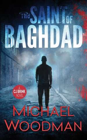 The Saint of Baghdad de Michael Woodman