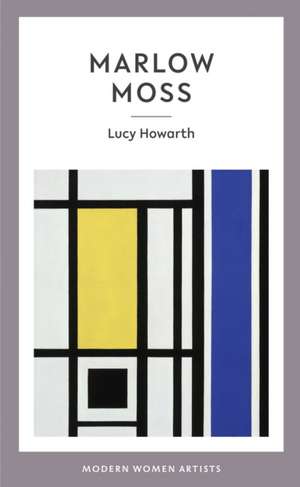 Marlow Moss de Lucy Howarth