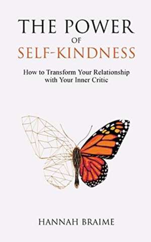 The Power of Self-Kindness de Braime Hannah