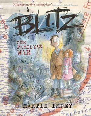 BLITZ One Family's War de Martin Impey