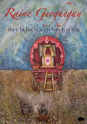 they lit fires de Raine Geoghegan