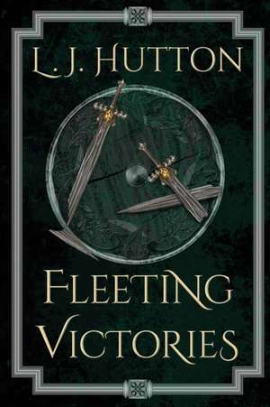 Fleeting Victories de L. J. Hutton