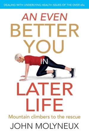 An Even Better You in Later Life de John Molyneux