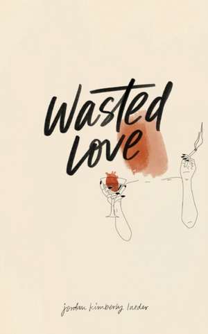 Wasted Love de Jordan Lueder