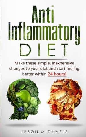 Anti-Inflammatory Diet de Jason Michaels